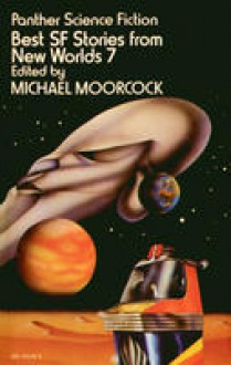 Best Science Fiction Stories from New Worlds #7 - Michael Moorcock