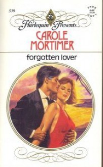 Forgotten Lover - Carole Mortimer