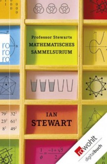 Professor Stewarts mathematisches Sammelsurium (German Edition) - Ian Stewart, Monika Niehaus, Bernd Schuh