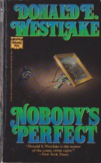 Nobody's Perfect - Donald E Westlake