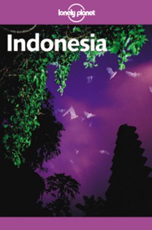 Lonely Planet Indonesia: Travel Survival Kit - Peter Turner, Marie Cambon, Lonely Planet