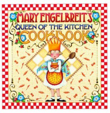 Mary Engelbreit's Queen of the Kitchen Cookbook - Mary Engelbreit