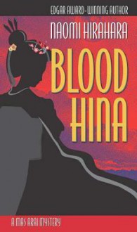 Blood Hina: A Mas Arai Mystery - Naomi Hirahara