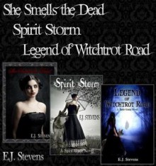 Spirit Guide series bundle: She Smells the Dead; Spirit Storm; Legend of Witchtrot Road - E.J. Stevens