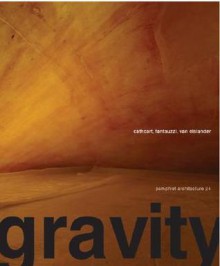 Pamphlet Architecture 25: Gravity - James Cathcart