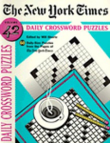 New York Times Daily Crossword Puzzles, Volume 42 - Will Shortz