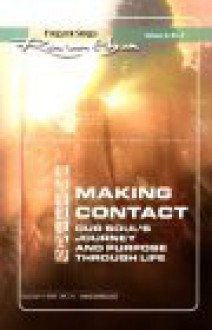 Making Contact: Our Soul's Journey And Purpose Through Life (Fireside) - Ramtha