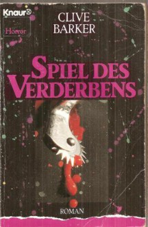 Spiel des Verderbens - Clive Barker