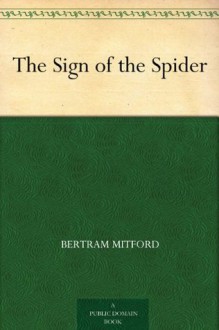 The Sign of the Spider - Bertram Mitford