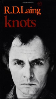 Knots - Ronald Laing