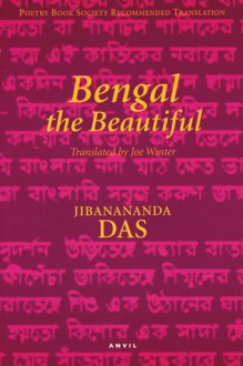 Bengal the Beautiful - Jibanananda Das, Joe Winter