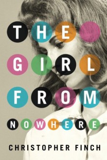 The Girl From Nowhere (An Alex Novalis Novel) - Christopher Finch