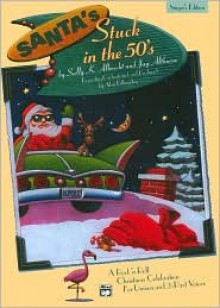 Santa's Stuck in the 50's: Preview Pack, Book & CD - Jay Althouse