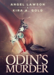 Odin's Murder (Odin's Murder, #1) - Angel Lawson, Kira A. Gold