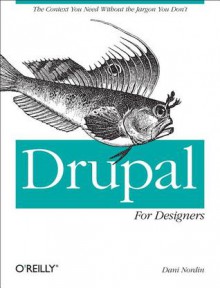 Drupal for Designers - Dani Nordin