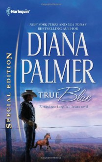 Mills & Boon : True Blue - Diana Palmer