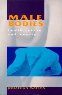 Male Bodies - Jonathan Watson