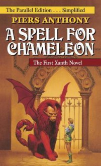 A Spell for Chameleon (The Parallel Edition... Simplified) - Piers Anthony