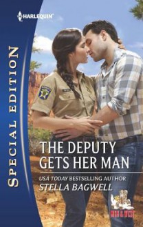 The Deputy Gets Her Man - Stella Bagwell