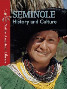 Seminole History and Culture - Helen Dwyer, D.L. Birchfield