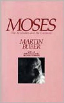 Moses: The Revelation and the Covenant - Martin Buber, Michael Fishbane