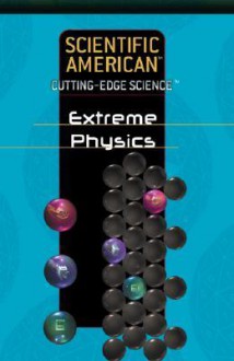 Extreme Physics - Rosen Publishing Group