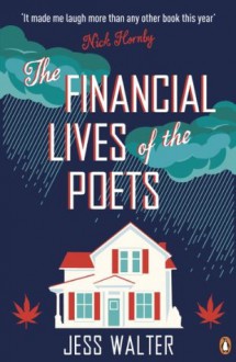 The Financial Lives of the Poets - Jess Walter