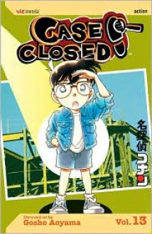 Case Closed: Vol. 13: Life's a Beach--Then You Get Murdered! - Gosho Aoyama