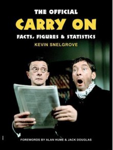 The Official Carry on Facts, Figures & Statistics - Kevin Snelgrove