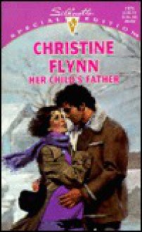 Her Child's Father - Christine Flynn