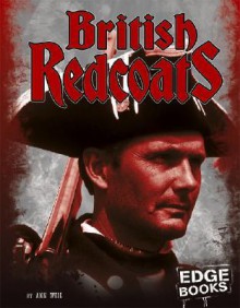 British Redcoats (Edge Books) - Ann Weil