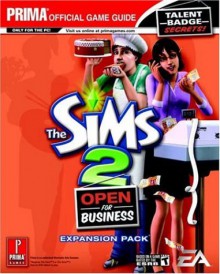 The Sims 2: Open for Business (Prima Official Game Guide) - Greg Kramer