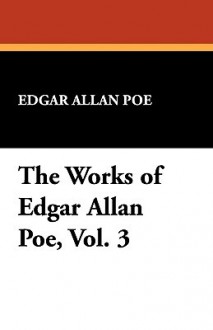 The Works of Edgar Allan Poe, Vol. 3 - Edgar Allan Poe