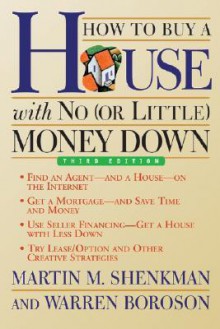 How to Buy a House with No (or Little) Money Down - Martin M. Shenkman, Warren Boroson