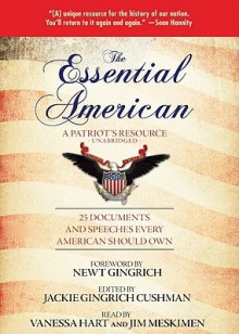 The Essential American: A Patriot's Resource (Audio) - Jackie Gingrich Cushman, Jim Meskimen, Vanessa Hart