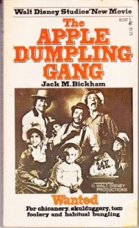 The Apple Dumpling Gang (Mass Market) - Jack M. Bickham