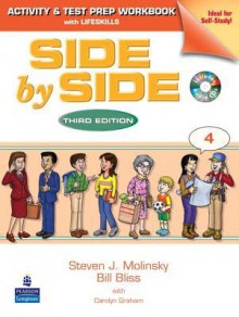 Side by Side 4 Activity and Test Prep Workbook (with 2 Audio CDs) (bk. 4) - Steven J. Molinsky, Bill Bliss