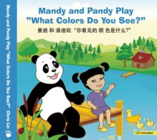 Mandy and Pandy Play "What Colors Do You See?" - Chris Lin, Ingrid Villalta, Jerry Xu