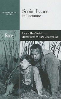 Race in Mark Twain's Adventures of Huckleberry Finn - Claudia Durst Johnson