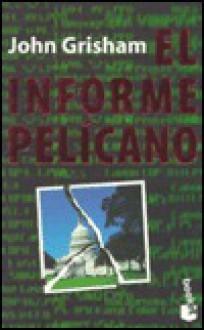 El Informe Pelicano - John Grisham