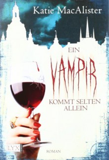 Ein Vampir kommt selten allein - Katie MacAlister, Vera Teltz