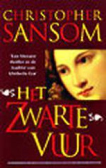 Het zwarte vuur (paperback) - C.J. Sansom, Gerard Grasman