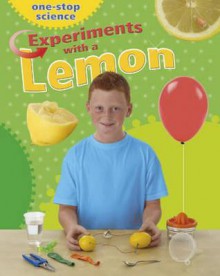 Experiments with a Lemon - Angela Royston