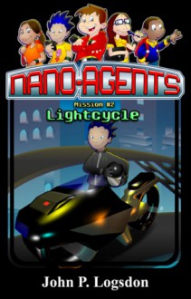 Nanoagents: Lightcycle - John P. Logsdon