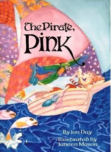 The Pirate, Pink - Jan Day, Janeen I. Mason