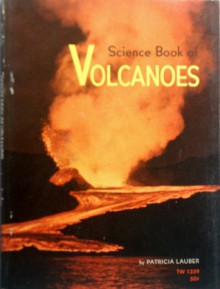 Science Book Of Volcanoes - Patricia Lauber