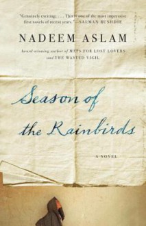 Season of the Rainbirds - Nadeem Aslam