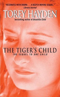 The Tiger's Child - Torey L. Hayden