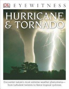 DK Eyewitness Books: Hurricane & Tornado - Jack Challoner