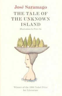 Tale Of The Unknown Island - José Saramago